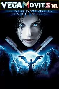 Underworld: Evolution (2006) Dual Audio {Hindi-English} 480p [300MB] | 720p [1GB] | 1080p [1.6GB]