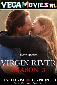 Virgin River (Season 3) Dual Audio [Hindi-English] Complete Netflix Web Series 480p [150MB] | 720p [350MB]