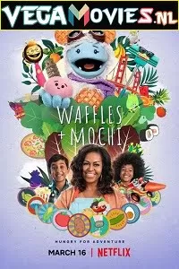 Waffles + Mochi (Season 1) Dual Audio [Hindi-English] Complete Netflix Web Series 480p [800MB] | 720p [1.5GB]