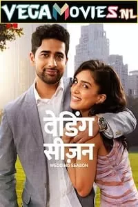 Wedding Season – Netflix Original (2022) Dual Audio {Hindi-English} 480p [400MB] | 720p [1.2GB] | 1080p [2GB]