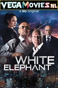 White Elephant (2022) Dual Audio [Hindi + English] WeB-DL 480p [350MB] | 720p [900MB] | 1080p [1.8GB]