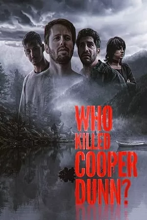 Who Killed Cooper Dunn? (2022) BluRay {English With Subtitles} Full Movie 480p [300MB] | 720p [800MB] | 1080p [2GB]