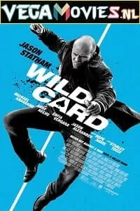 Wild Card (2015) Dual Audio {Hindi-English} 480p [300MB] | 720p [800MB] | 1080p [1.5GB]