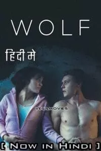 Wolf (2021) Dual Audio [Hindi + English] WeB-DL 480p [350MB] | 720p [1GB] | 1080p [2GB]