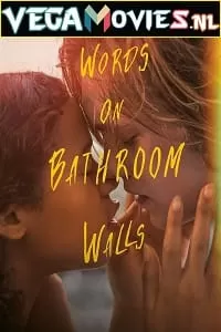 Words on Bathroom Walls (2020) Dual Audio [Hindi + English] WeB-DL 480p [400MB] | 720p [1.1GB] | 1080p [2GB]