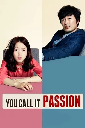 You Call It Passion (2015) BluRay Dual Audio {Hindi-Korean} 480p [370MB] | 720p [1GB] | 1080p [1.5GB]