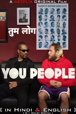 You People (2023) Dual Audio [Hindi + English] WeB-DL 480p [400MB] | 720p [1GB] | 1080p [2.5GB]