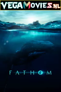 Fathom (2021) English With Subtitles 480p [200MB] | 720p [800MB] Apple TV+