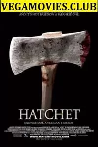 Hatchet (2006) Full Movie In English 480p [300MB] | 720p [800MB]