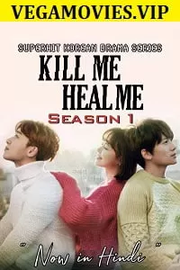 Kill Me, Heal Me (Season 1) Hindi Dubbed Complete [Korean Drama Series] 480p 720p WEB-DL