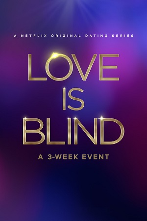 Love Is Blind (Season 1 – 8) S08E06 Added Dual Audio [Hindi + English] Complete Netflix Series 720p [350MB] WEB-DL