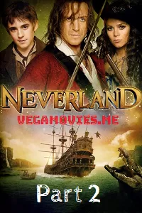 Neverland Part 2 (2011) Dual Audio {Hindi-English} WeB-DL 480p [300MB] | 720p [1GB]