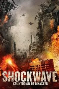 Shockwave Countdown to Disaster (2017) Dual Audio {Hindi-English} 480p [350MB] | 720p [1GB]