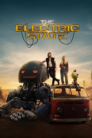 The Electric State (2025) WEB-DL Dual Audio {Hindi-English} 480p