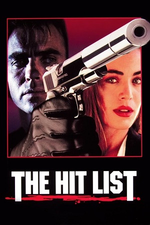 The Hit List (1993) Dual Audio {Hindi-English} WEB-DL 480p [340MB] | 720p [970MB] | 1080p [2GB]