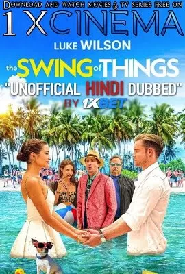 The Swing of Things (2020) Dual Audio {Hindi-English} 720p [1GB] BRRip