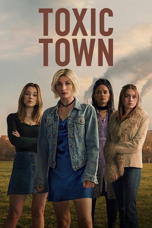 Toxic Town (2025) Season 1 Dual Audio {Hindi-English} NetFlix